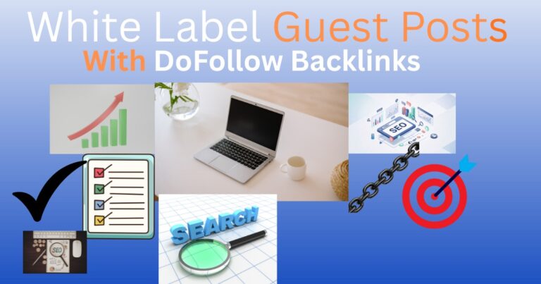 White Label Guest Posts With DoFollow Backlinks