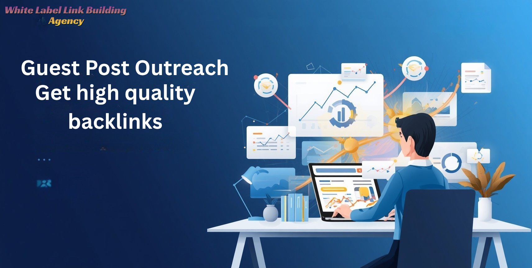 Guest Post Outreach: Get high quality backlinks