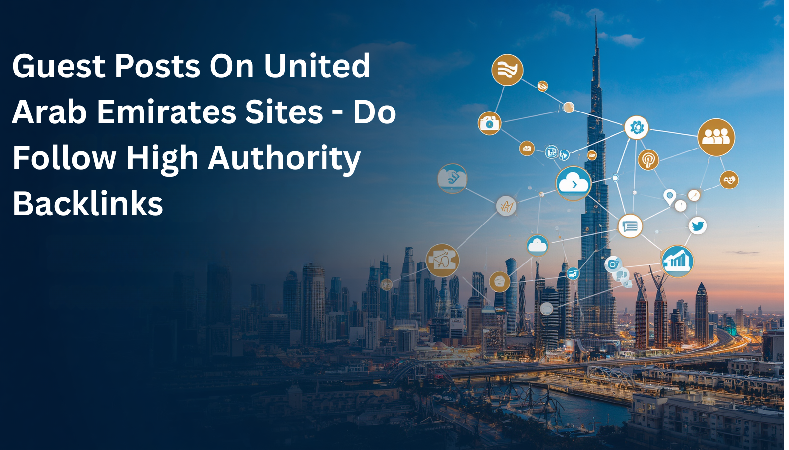 Guest Posts On UAE Sites - Do Follow High Authority Backlinks 